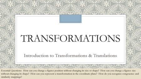 Introduction to Transformations & Translations