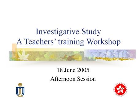 Investigative Study A Teachers’ training Workshop