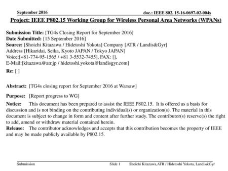 September 2016 Project: IEEE P802.15 Working Group for Wireless Personal Area Networks (WPANs) Submission Title: [TG4s Closing Report for September 2016]