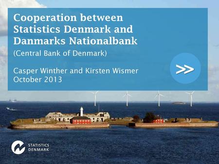 Cooperation between Statistics Denmark and Danmarks Nationalbank