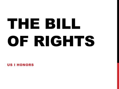 The Bill of Rights US I Honors.