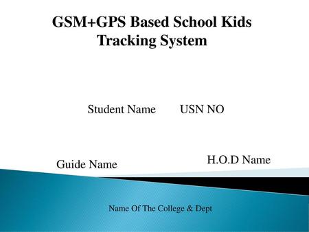 GSM+GPS Based School Kids Tracking System