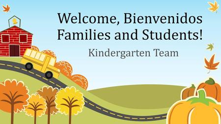 Welcome, Bienvenidos Families and Students!