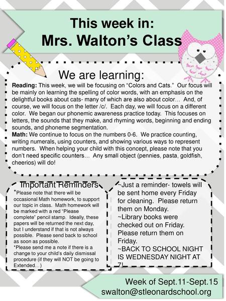 Mrs. Walton’s Class This week in: We are learning: Important Reminders