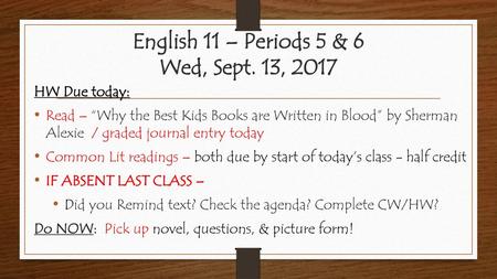 English 11 – Periods 5 & 6 Wed, Sept. 13, 2017