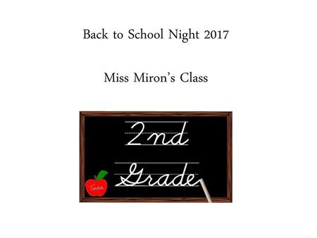 Back to School Night 2017 Miss Miron’s Class