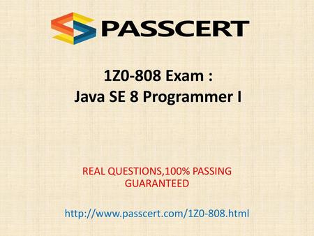 1Z0-808 Exam : Java SE 8 Programmer I