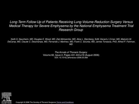 Long-Term Follow-Up of Patients Receiving Lung-Volume-Reduction Surgery Versus Medical Therapy for Severe Emphysema by the National Emphysema Treatment.