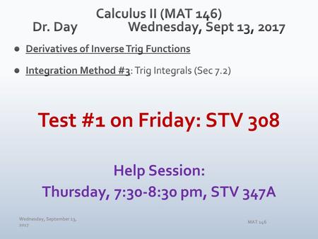 Calculus II (MAT 146) Dr. Day Wednesday, Sept 13, 2017