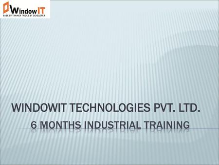 6 MONTHS INDUSTRIAL TRAINING