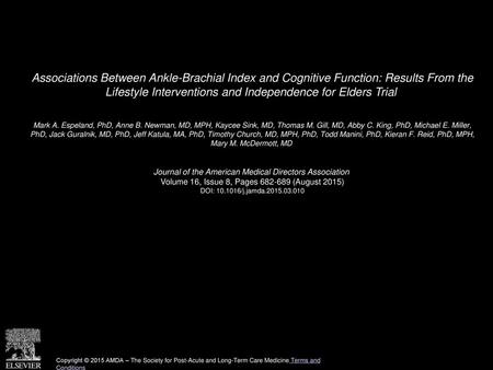 Associations Between Ankle-Brachial Index and Cognitive Function: Results From the Lifestyle Interventions and Independence for Elders Trial  Mark A.