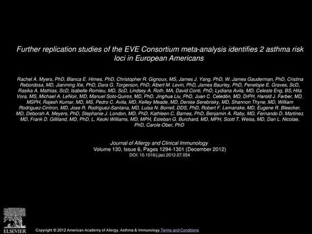 Further replication studies of the EVE Consortium meta-analysis identifies 2 asthma risk loci in European Americans  Rachel A. Myers, PhD, Blanca E. Himes,