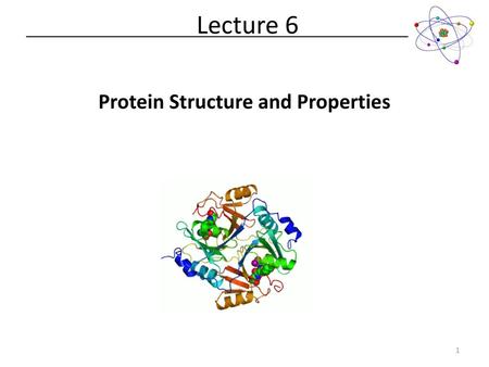 Protein Structure and Properties