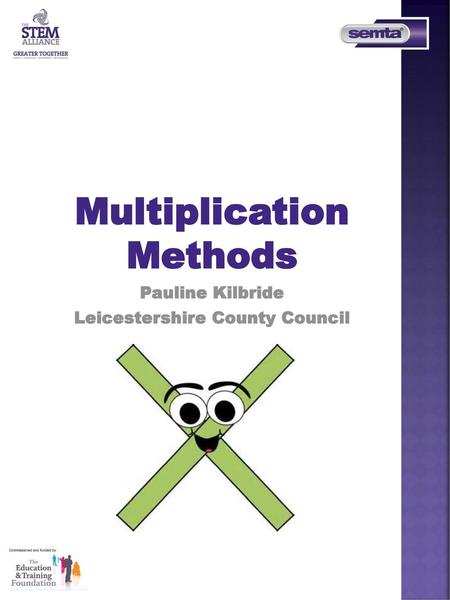 Multiplication Methods Leicestershire County Council