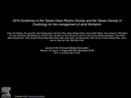 2016 Guidelines of the Taiwan Heart Rhythm Society and the Taiwan Society of Cardiology for the management of atrial fibrillation  Chern-En Chiang, Tsu-Juey.