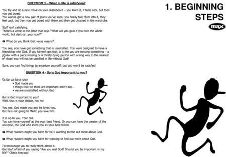 1. BEGINNING STEPS QUESTION 3 – What in life is satisfying?