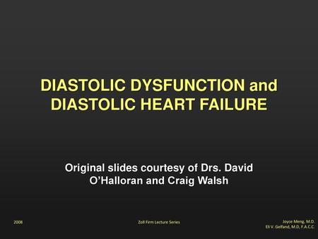 DIASTOLIC DYSFUNCTION and DIASTOLIC HEART FAILURE