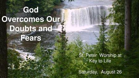 St. Peter Worship at Key to Life Saturday, August 26