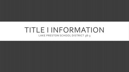 Title I Information Lake Preston School District 38-3