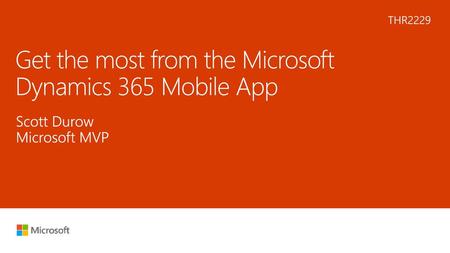 Get the most from the Microsoft Dynamics 365 Mobile App