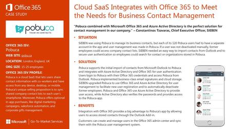 Cloud SaaS Integrates with Office 365 to Meet the Needs for Business Contact Management “Pobuca combined with Microsoft Office 365 and Azure Active Directory.