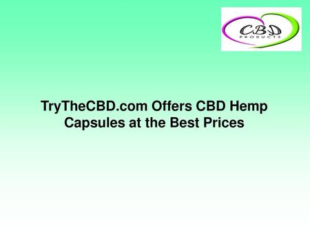 TryTheCBD.com Offers CBD Hemp Capsules at the Best Prices