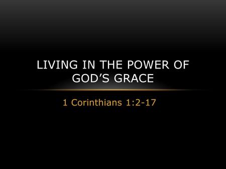 Living in the power of god’s grace
