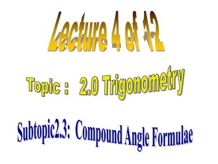 Subtopic 2.3: Compound Angle Formulae