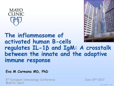 The inflammasome of activated human B-cells regulates IL-1β and IgM: A crosstalk between the innate and the adaptive immune response Eva M Carmona MD,