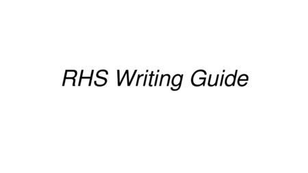 RHS Writing Guide.