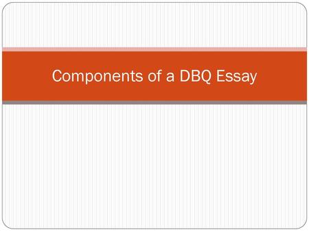Components of a DBQ Essay