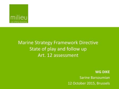 Marine Strategy Framework Directive State of play and follow up