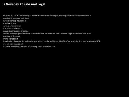 Is Novedex Xt Safe And Legal