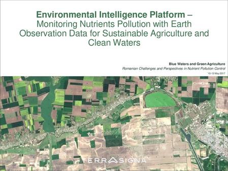 Environmental Intelligence Platform – Monitoring Nutrients Pollution with Earth Observation Data for Sustainable Agriculture and Clean Waters Blue.