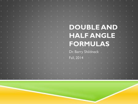Double and Half Angle Formulas