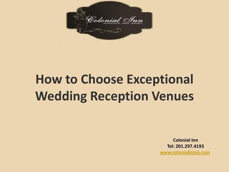 How to Choose Exceptional Wedding Reception Venues