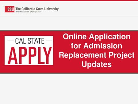 Online Application for Admission Replacement Project Updates