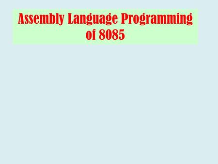 Assembly Language Programming of 8085