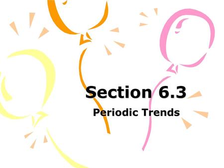 Section 6.3 Periodic Trends.