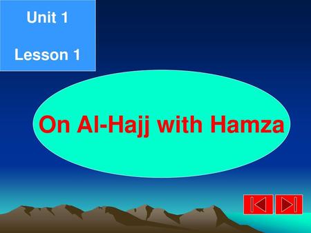 Unit 1 Lesson 1 On Al-Hajj with Hamza.
