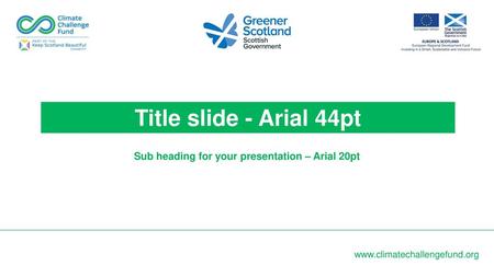 Sub heading for your presentation – Arial 20pt