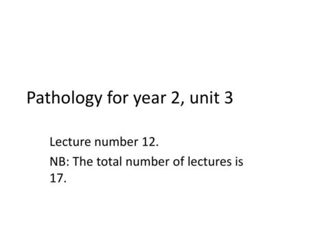 Pathology for year 2, unit 3