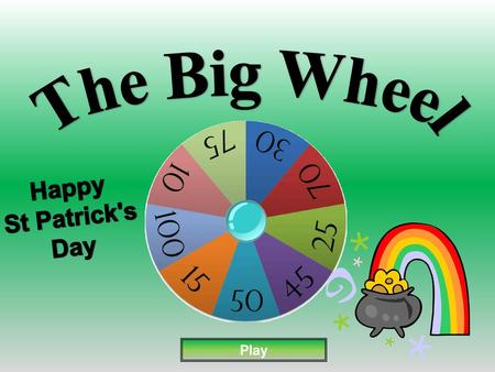 The Big Wheel Happy St Patrick's Day Play.