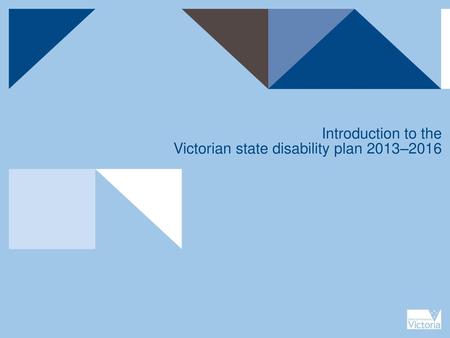 Introduction to the Victorian state disability plan 2013–2016