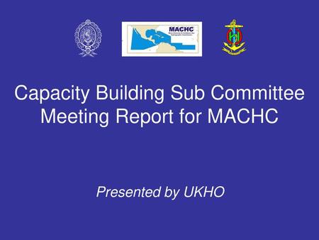 Capacity Building Sub Committee Meeting Report for MACHC
