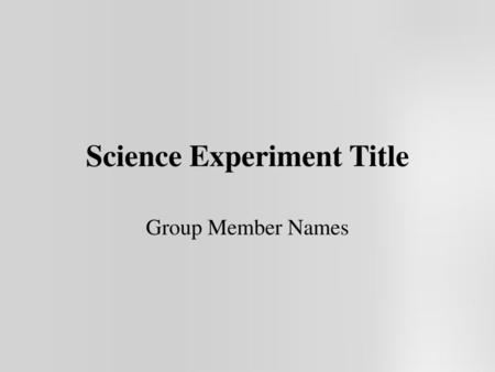 Science Experiment Title