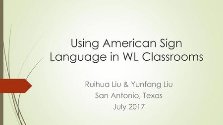 Using American Sign Language in WL Classrooms