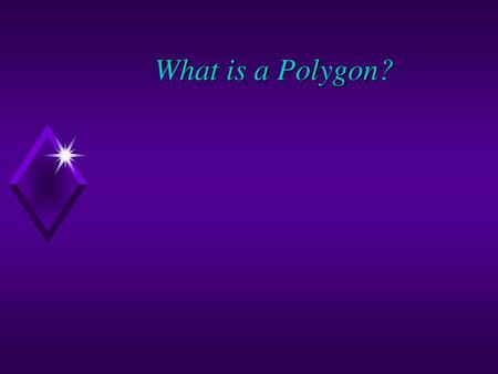 What is a Polygon?.