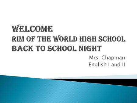 WELCOME Rim of the World High School Back to School Night