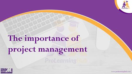 The importance of project management